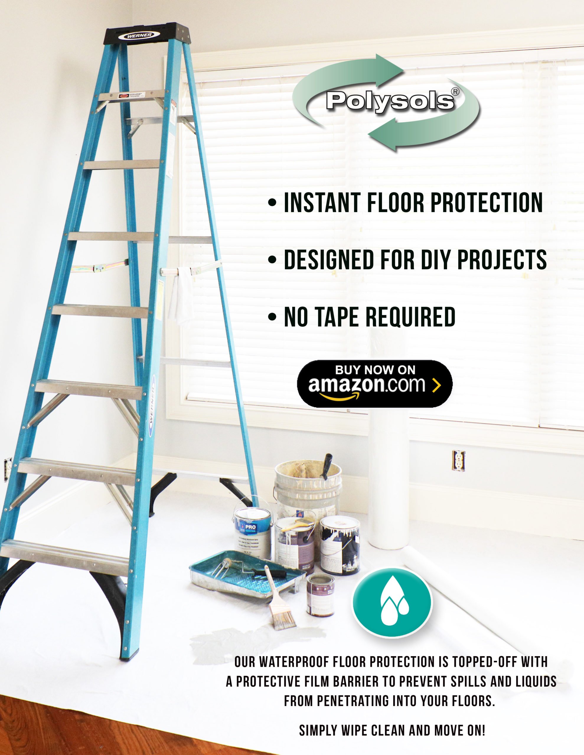 Polysols Heavy Duty Floor Film- Self Adhesive- Floor Protection for Hardwood Floors and Tile. Made in USA. Polysols Floor Film and plastic sheeting heavy duty for construction and DIY projects. Instant Floor Protection- Designed for DIY Projects. No Tape Required to protect your hardwood floors from paint accidents.